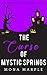 The Curse of Mystic Springs...