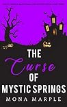 The Curse of Mystic Springs (Mystic Springs, #3)