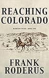Reaching Colorado (Harrison Wilke Book 2)