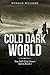 Cold Dark World: A Post Apo...