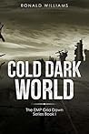 Cold Dark World: A Post Apocalyptic EMP Survival Thriller (The EMP Grid Down Series Book 1)