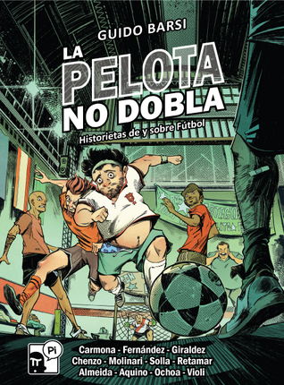 La pelota no dobla: historietas de y sobre fútbol