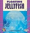 Floating Jellyfish (Pull Ahead Books)