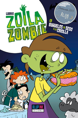 Zoila Zombie, #1: Buñuelos de seso a la criolla (Zoila Zombie, #1)