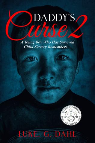 Daddy's Curse 2: A Young Boy Who Has Survived Child Slavery Remembers… (True stories of child slavery survivors #2)