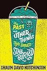 The Past and Other Things That Should Stay Buried Book cover for The Past and Other Things That Should Stay Buried