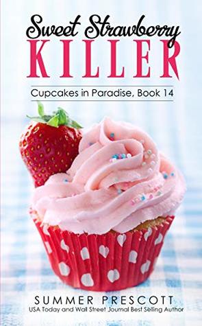 Sweet Strawberry Killer (Cupcakes in Paradise #14)