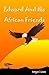 Edward and his African Frie...