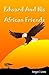 Edward and his African Friends by Sonya C Lewis