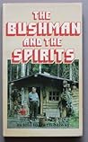 The bushman and the spirits (Horizon books)