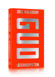 Gud : Återkomsten - Hur religionen kom tillbaka och vad den betyder. (Hardcover)