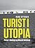 Turist i Utopia by Rune Ottosen