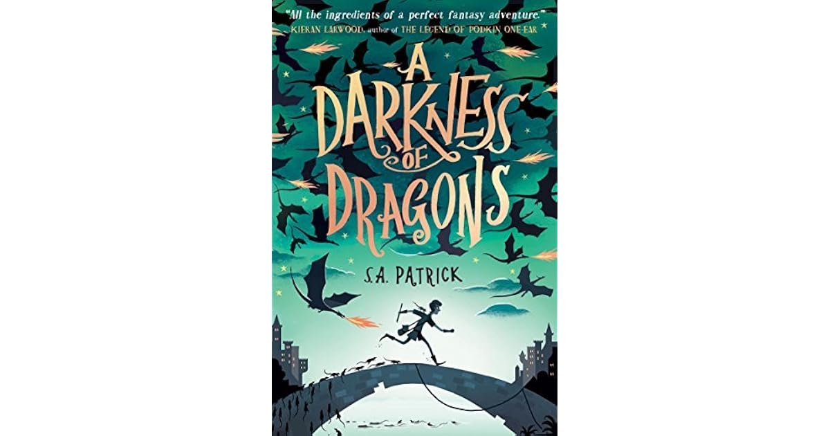 A Darkness of Dragons by S.A. Patrick