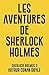Les aventures de Sherlock Holmes: Sherlock Holmes 3 (French Edition)