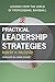 Practical Leadership Strategies by Robert H. Palestini