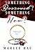 Something Borrowed? Something New? by Marlee Rae