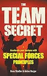 The Team Secret: Accelerate your Business with Special Forces Principles