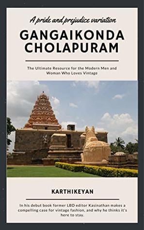 Gangaikonda Cholapuram : A pride and prejudice variation (Kindle Edition)