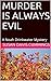 Murder is Always Evil: A No...