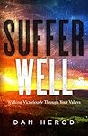 Suffer Well: Walking Victoriously Through Your Valleys Book cover for Suffer Well: Walking Victoriously Through Your Valleys