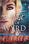 A Twist of Wyrd
