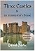 Three Castles and an Ironma...