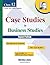 Case Studies in Business Studies by Tapan Pathak for CBSE Cla... by Tapan Pathak