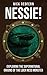 Nessie! : Exploring the Supernatural Origins of the Loch Ness Monster