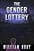 The Gender Lottery: A Dysto...