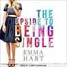 The Upside to Being Single by Emma Hart