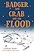 Badger and Crab and the Flood