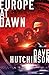 Europe at Dawn (The Fractured Europe Sequence, #4)