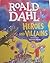 Roald Dahl’s Heroes and Villains