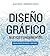 Diseño gráfico: Nuevos fundamentos (Spanish Edition)