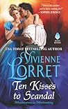 Ten Kisses to Scandal by Vivienne Lorret