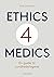 Ethics4Medics - en guide ti...
