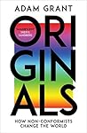 Originals by Adam M. Grant