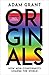 Originals by Adam M. Grant