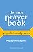 The Little Prayer Book: 49 ...
