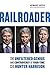 Railroader: The Unfiltered Genius and Controversy of Four-Time CEO Hunter Harrison