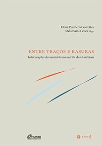 Entre Traços e Rasuras: intervenções da memória na escrita das Américas (Paperback)