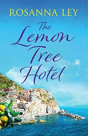 The Lemon Tree Hotel: A romantic and enchanting story about family, love and secrets (Kindle Edition)