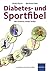 Diabetes- und Sportfibel: Mit Diabetes weiter laufen