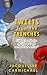TWEETS FROM THE TRENCHES: Little True Stories of Life and Death On The Western Front