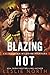 Blazing Hot (Californian Wildfire Fighters, #2)