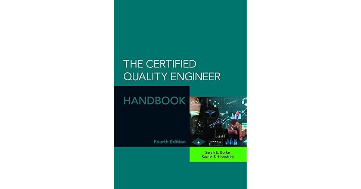 The Certified Quality Engineer Handbook by Sarah E Burke
