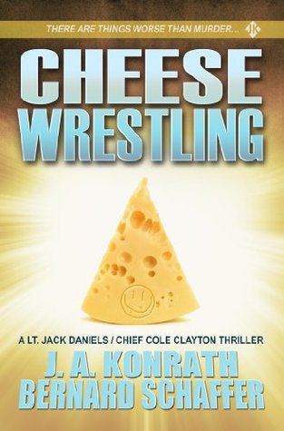 Cheese Wrestling (Kindle Edition)