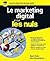 Marketing Digital pour les Nuls (French Edition)
