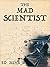 The Mad Scientist by Ed Silva Jr.