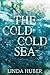 The Cold Cold Sea by Linda Huber
